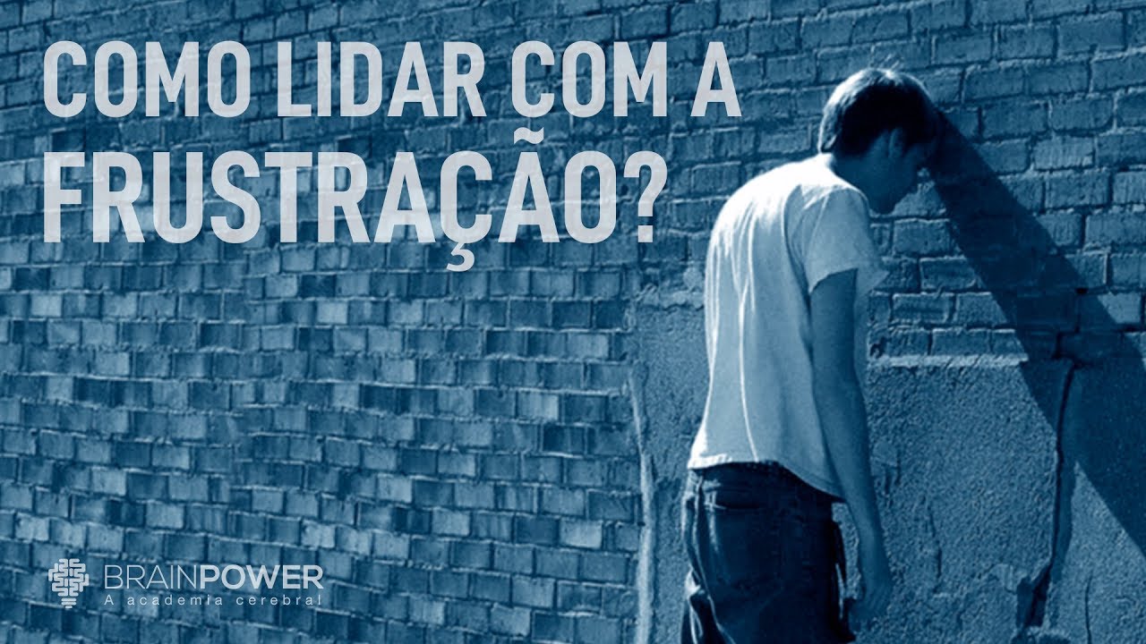 Como Lidar com a FRUSTRAÇÃO? | Academia Cerebral por André Buric