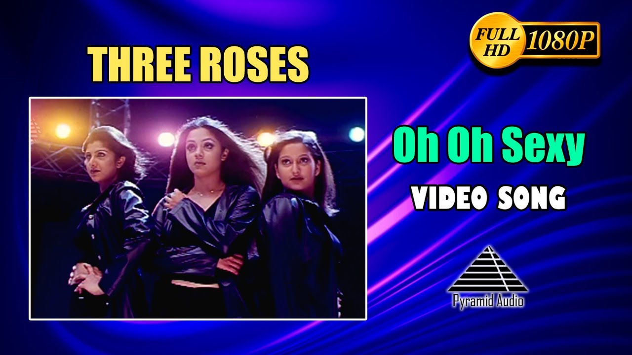 Oh Oh Sexy HD video song | Three Roses | Rambha | Jyothika | Laila | Karthik Raja | Pyramid Audio