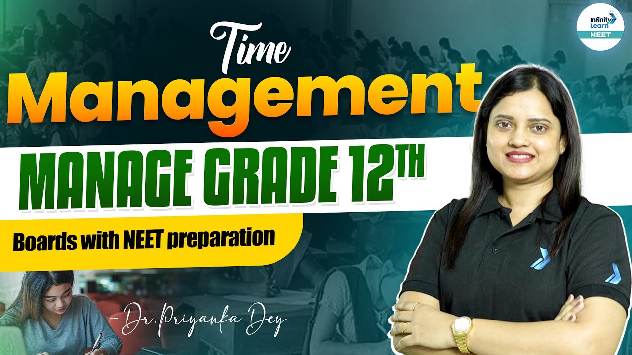 Time Management for Grade 12 + NEET Preparation | The Ultimate Time Management Guide by Dr. Priyanka