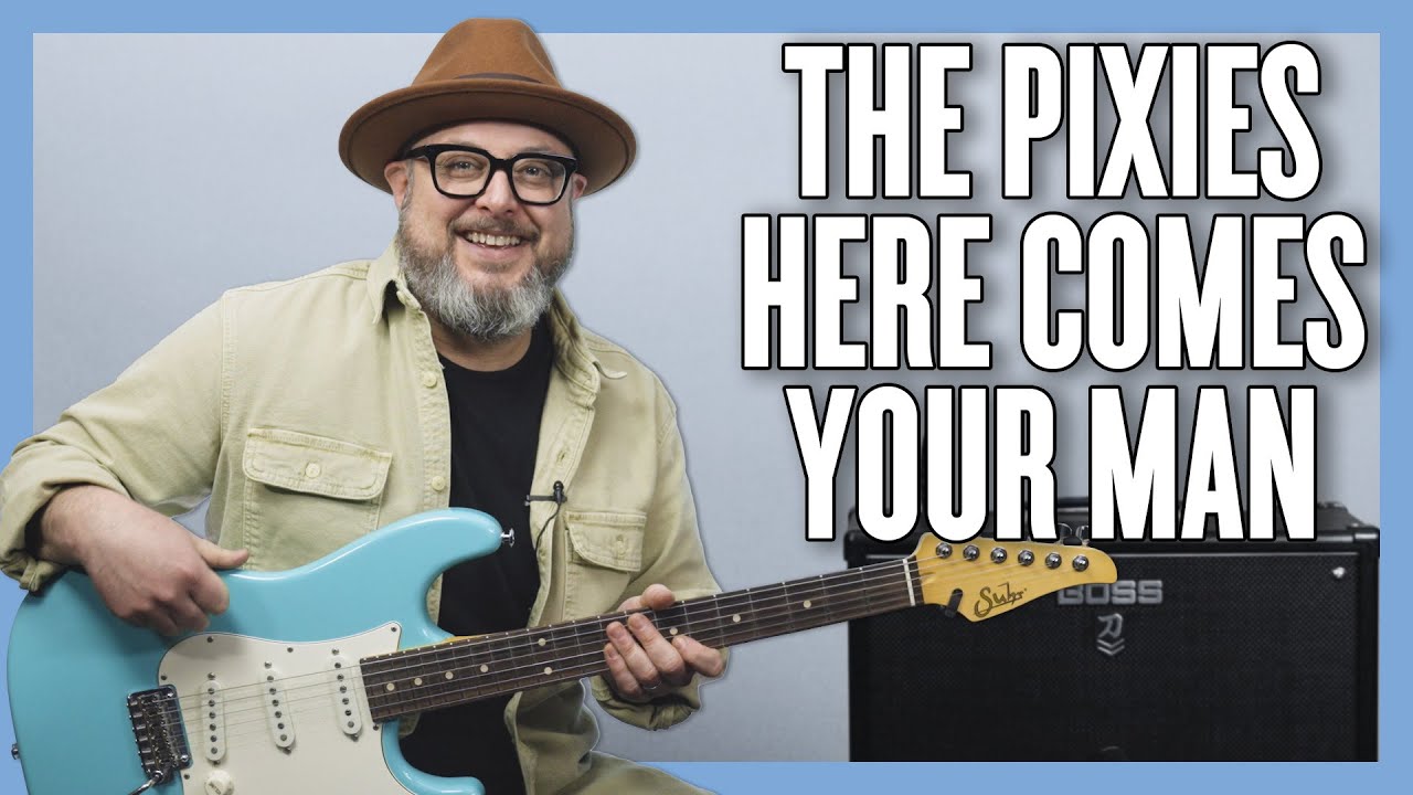 The Pixies Here Comes Your Man Guitar Lesson + Tutorial