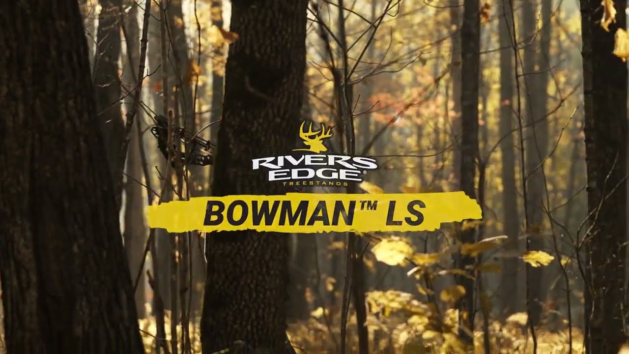 Rivers Edge&reg; Bowman&trade; LS Ladder Stand | New Product Overview 2024 |