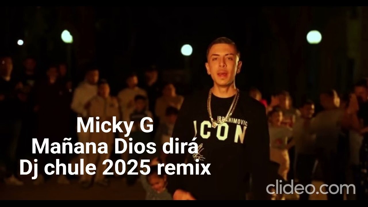 Micky G mañana Dios dirá dj chule remix 2025