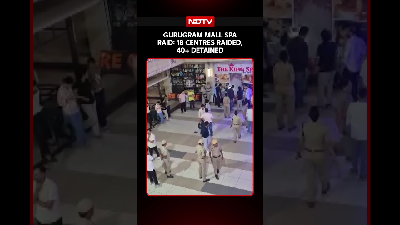 Gurugram Mall Spa Raid: 18 Centres Raided, 40+ Detained