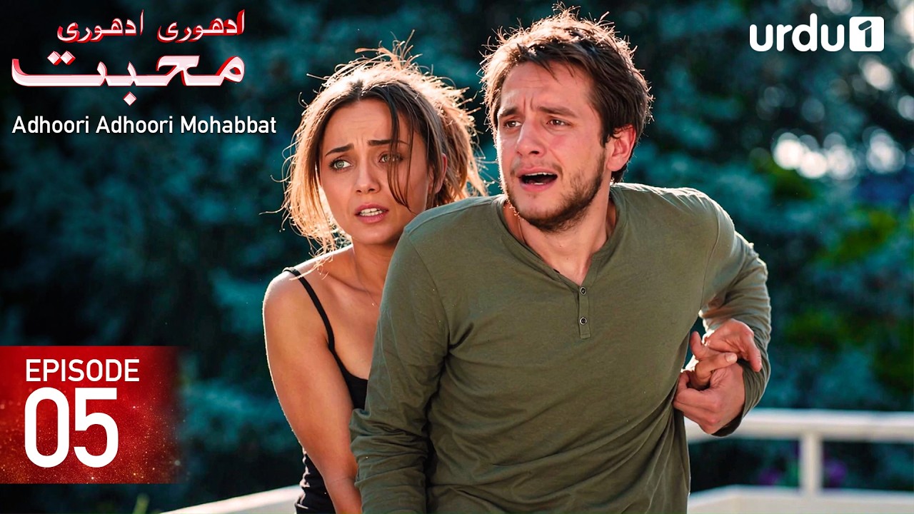 Adhoori Adhoori Mohabbat | Episode 5 | Turkish Drama in Urdu | G&uuml;llerin Savaşı | 10 April 2026