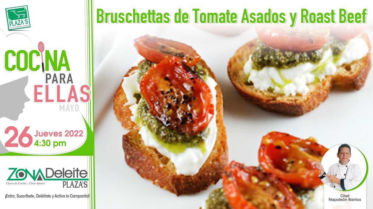 Bruschettas de Tomates Asados y Roast Beef - Cocina para ellas - Zona Deleite Plaza's