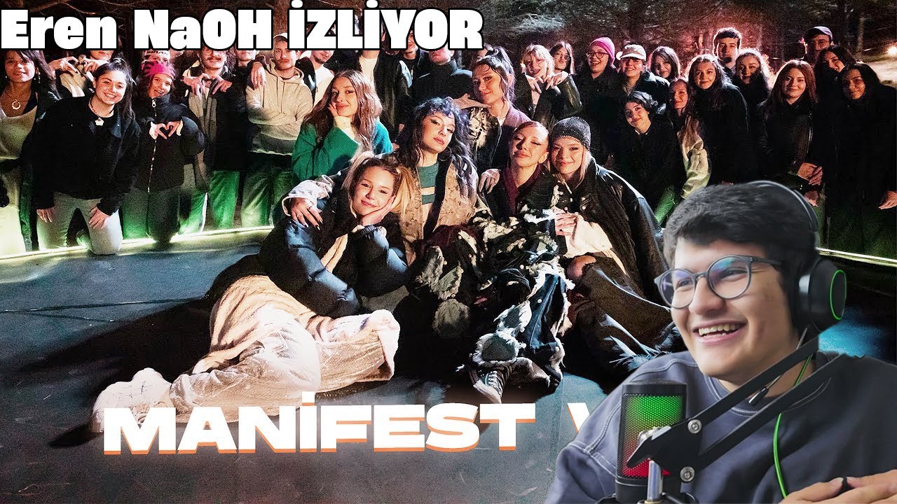 EREN NAOH manifest - Manifest | Vlog İZLİYOR