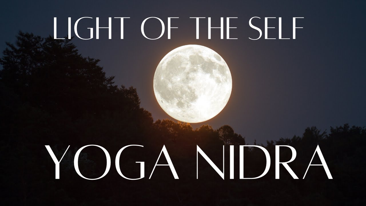 Full Moon Yoga Nidra: Light of the Self