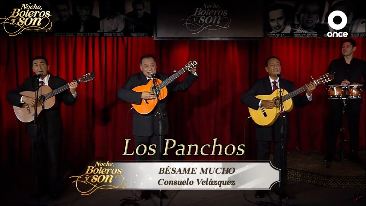 Bésame Mucho - Los Panchos - Noche, Boleros y Son