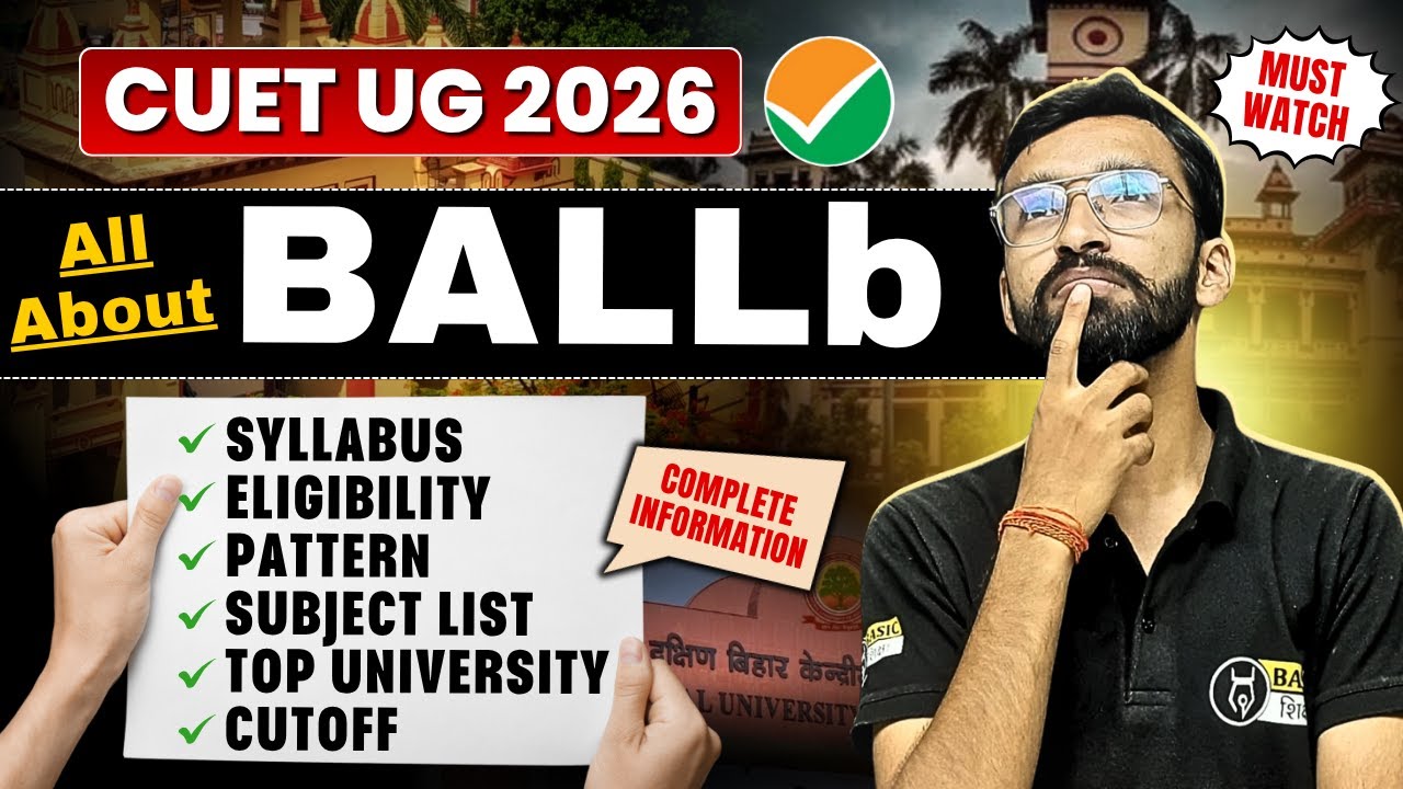 All About CUET BALLb 2026 : Syllabus, Eligibility, Pattern, Subject Combination, Cutoff, University
