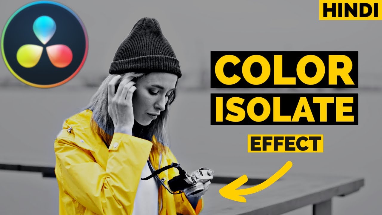 How to Isolate Color in DaVinci Resolve Effect Hindi