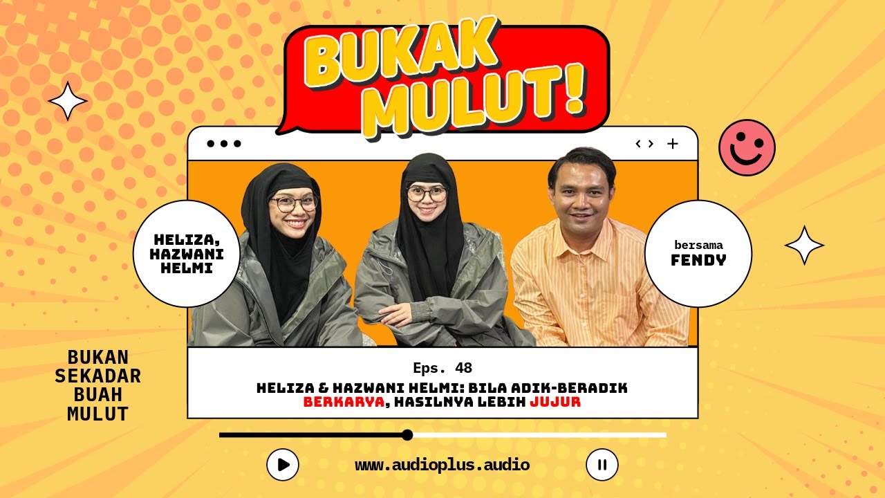 Heliza & Hazwani Helmi: Bila Adik-Beradik Berkarya, Hasilnya Lebih Jujur | Bukak Mulut