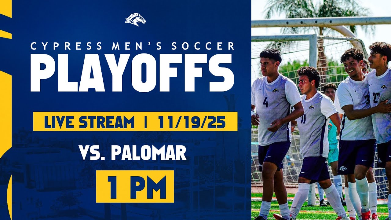 3C2A SoCal Regional Round 1 - Cypress Men's Soccer vs Palomar @ 1PM (11.19.25)