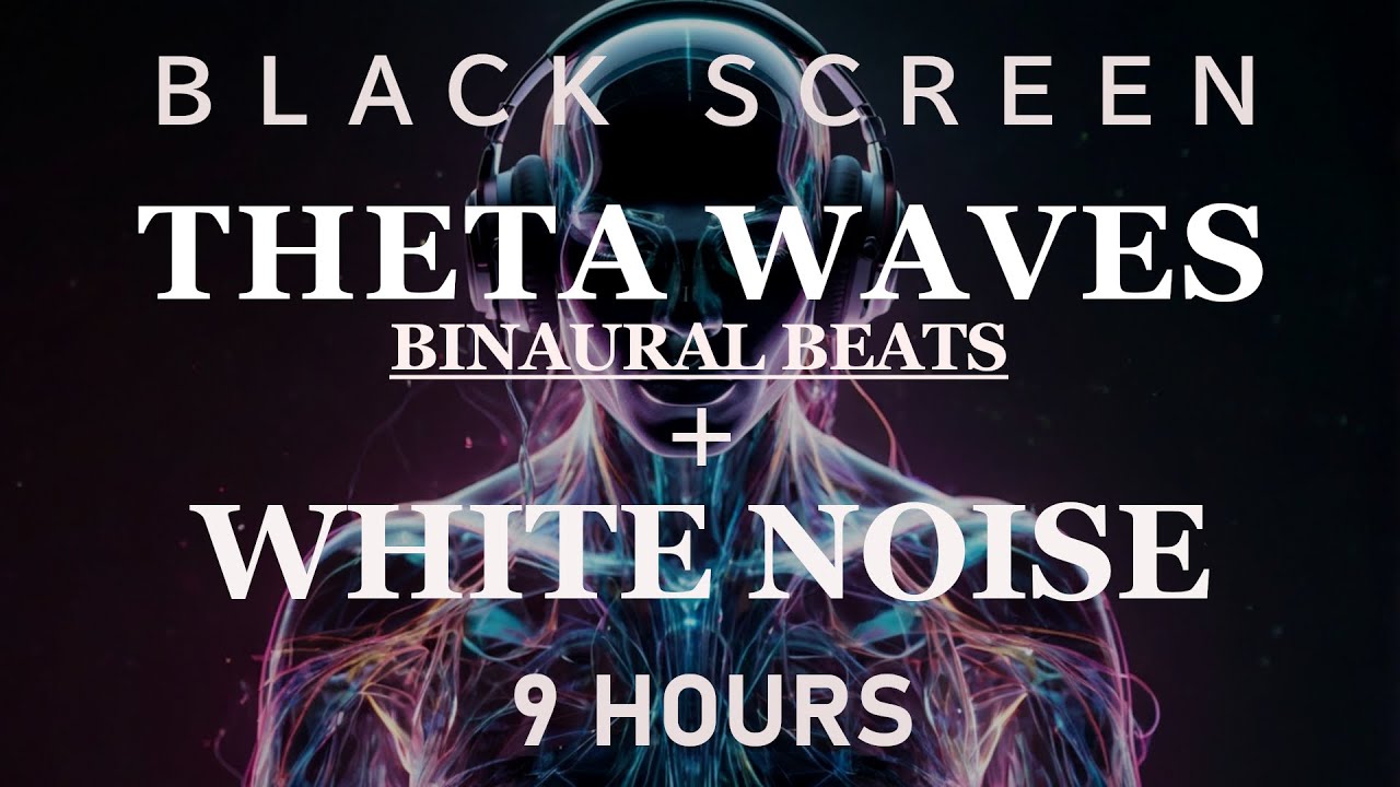 Theta Waves + White Noise | Sleep・Meditation・Focus・Relaxation・Healing | Black Screen | 9 Hours