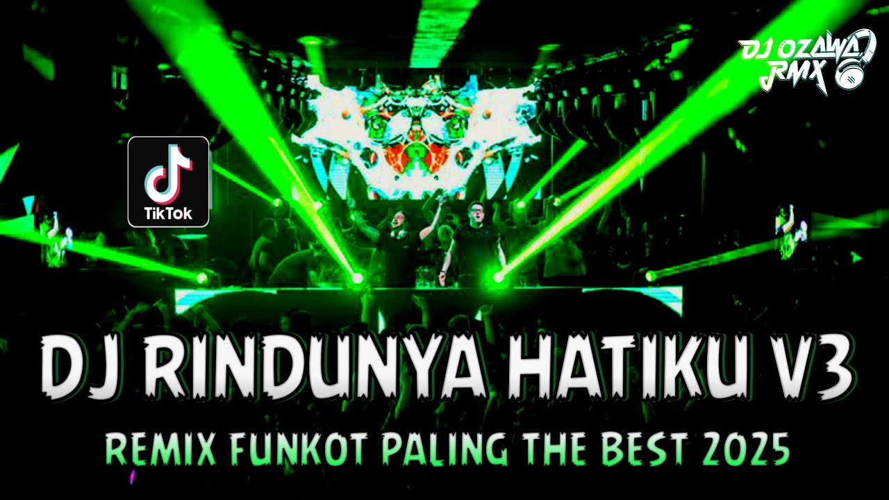 DJ RINDUNYA HATIKU V3 !! DJ Viral Terbaru | REMIX FUNKOT PALING THE BEST 2025