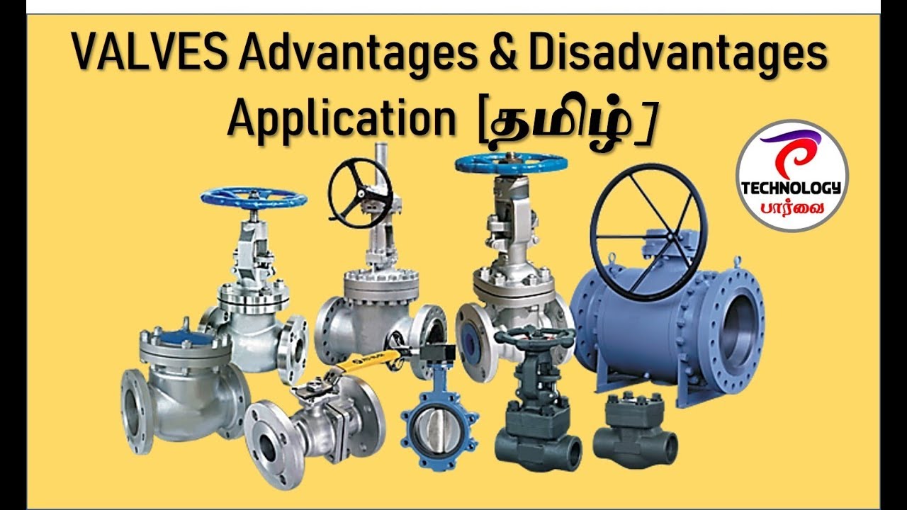 MAJOR TYPES OF VALVES ADVANTAGES | DISADVANTAGES | APPLICATION | தமிழ் | TECHNOLOGY PAARVAI