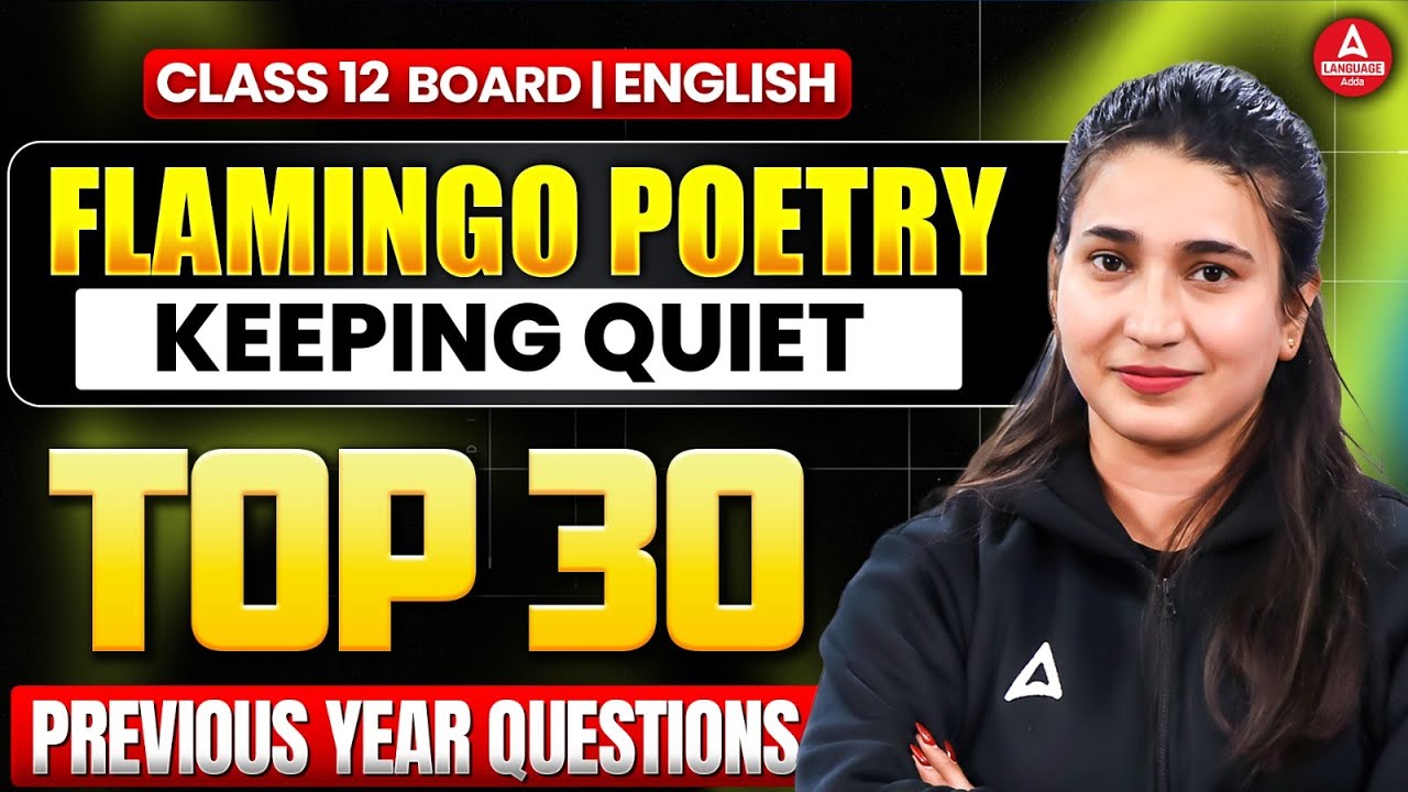 Keeping Quiet Important Questions | Class 12th English Flamingo pyq for Board Exam 2026