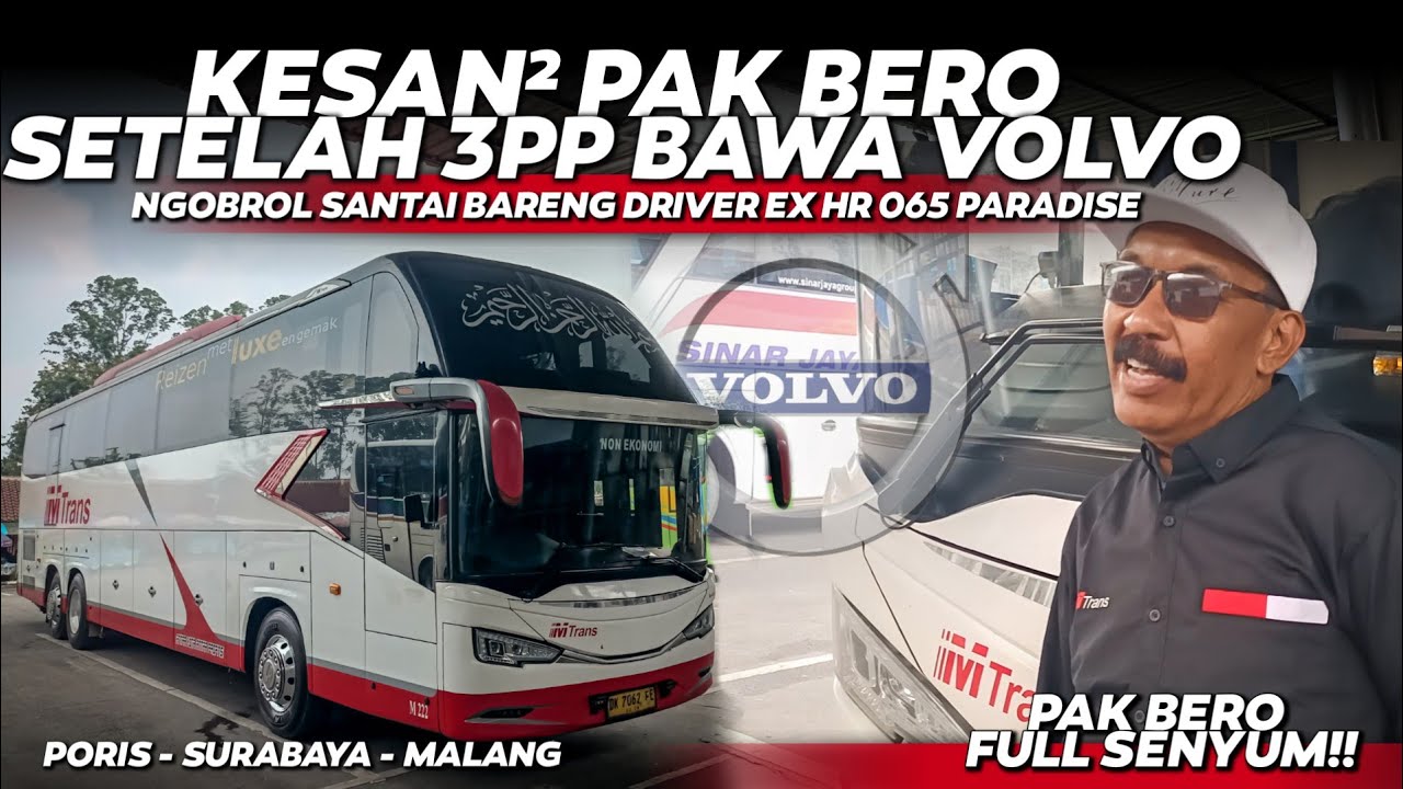 KESAN² PAK BERO DRIVER LEGEND PO. HARYANTO PARADISE 3 PP BAWA VOLVO MTRANS🤩APAKAH PATEN PORIS⁉️