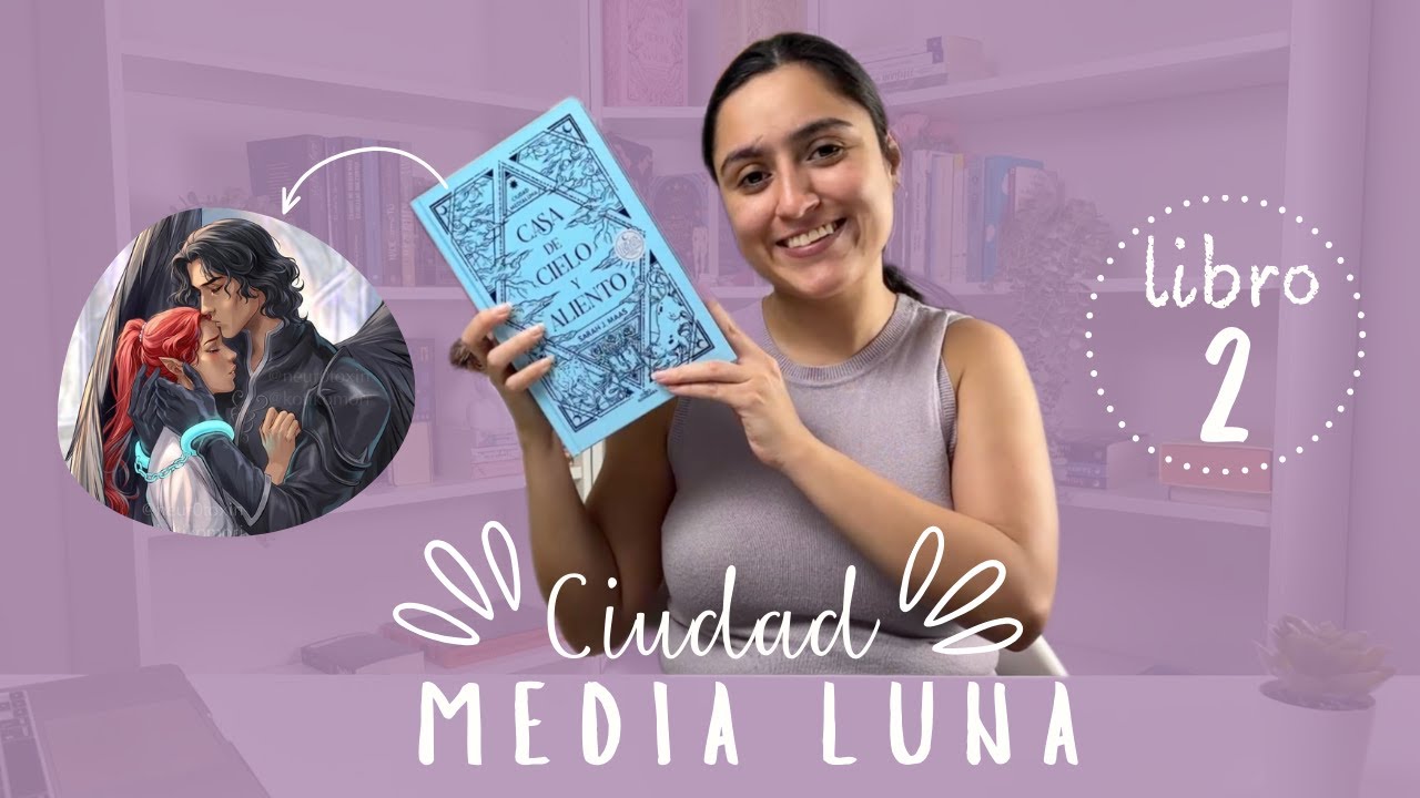 Ciudad Media Luna 🌙 Sarah J Maas 🌙 Libro 2 Casa de Cielo y Aliento