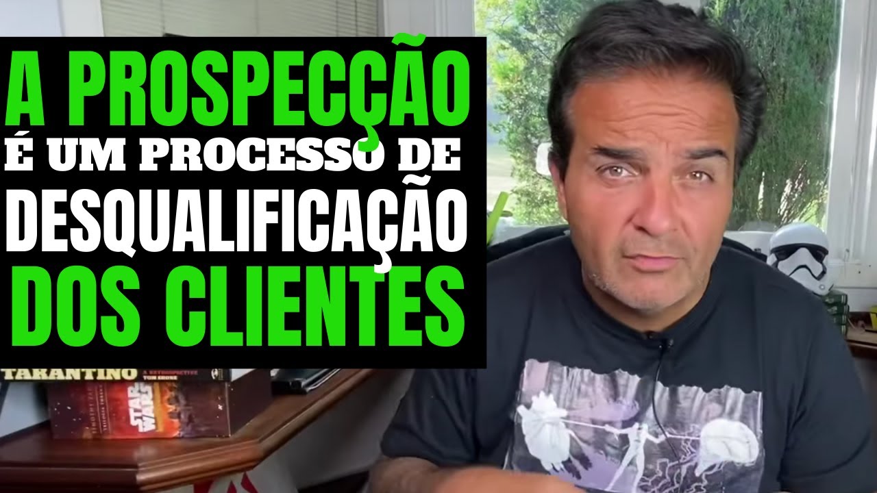 A prospec&ccedil;&atilde;o &eacute; um processo de desqualifica&ccedil;&atilde;o dos seus clientes.