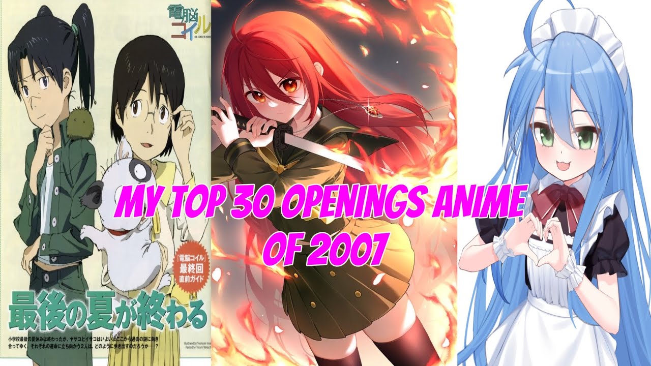 MY TOP 30 OPENINGS ANIME OF 2007