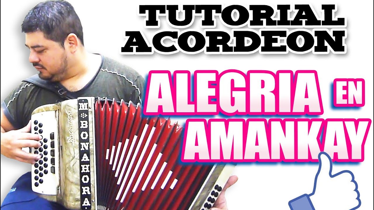 TUTORIAL DE ACORDEON - ALEGRIA EN AMANKAY (Chamame)