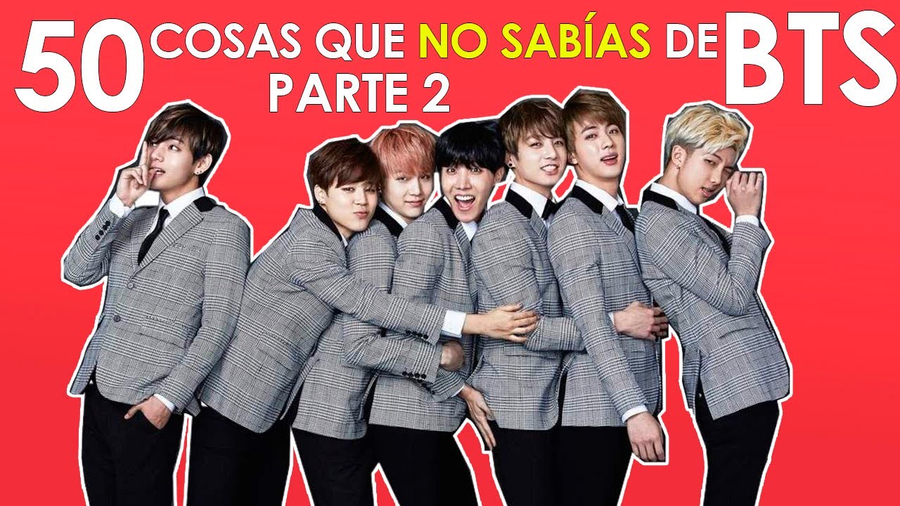 50 DATOS M&Aacute;S que quiz&aacute;s no sab&iacute;as de BTS
