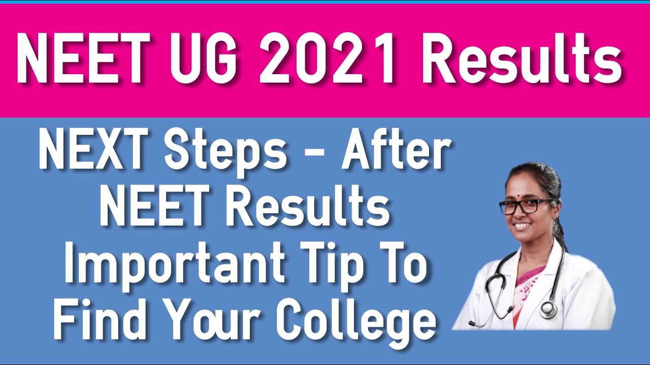 Next Steps After NEET UG 2021 Results Announced - MBBS College Predictor