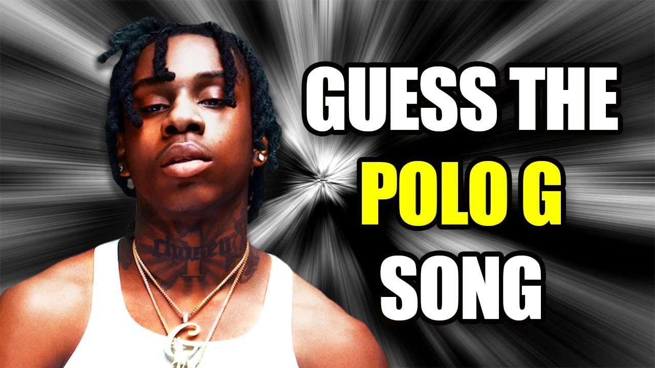 Guess The Polo G Song 2020