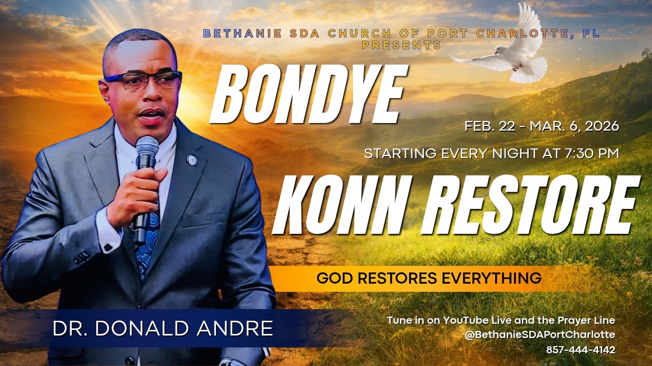 Bondye Konn Restore | Dr. Donald Andre I Béthanie SDA Church of Port Charlotte I Mar 1st 2026
