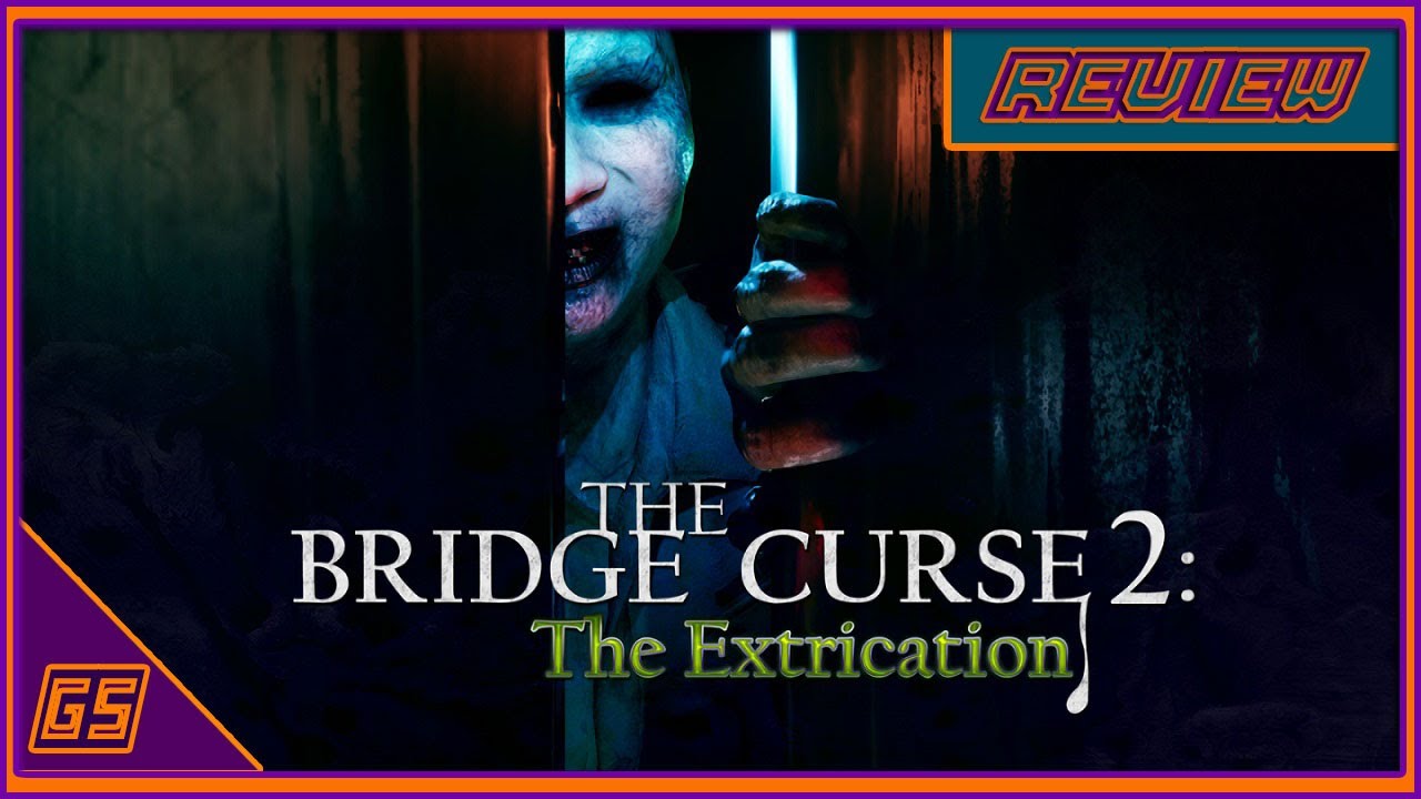 The Bridge Curse 2 The Extrication Review