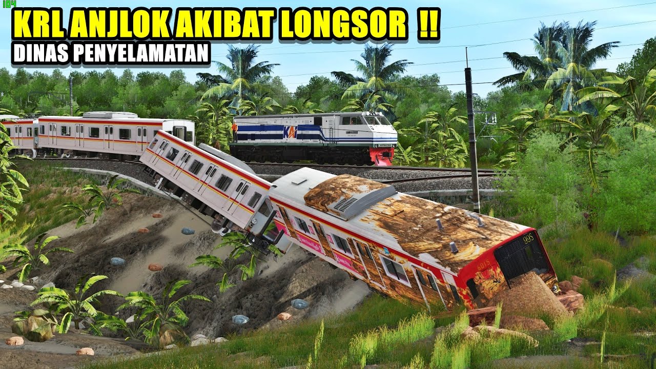 KRL AJNLOK AKIBAT LONGSOR - DINAS PENYELAMATAN KERETA