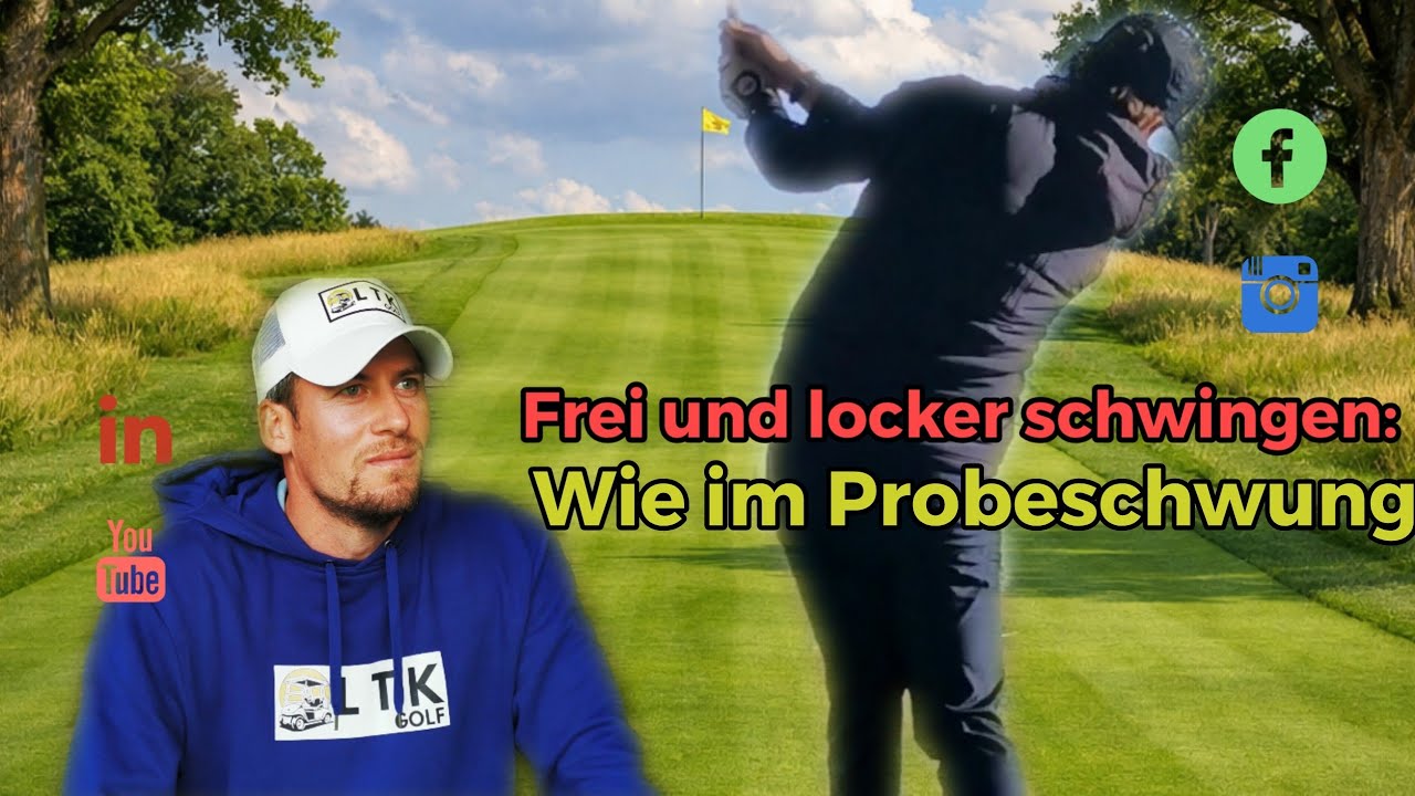 Frei und locker schwingen: Wie im Probeschwung