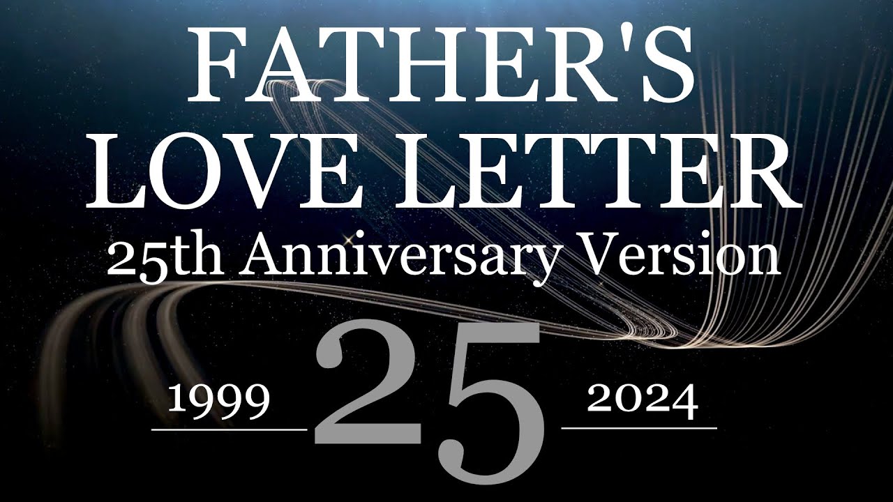 Father's Love Letter 25th Anniversary Version