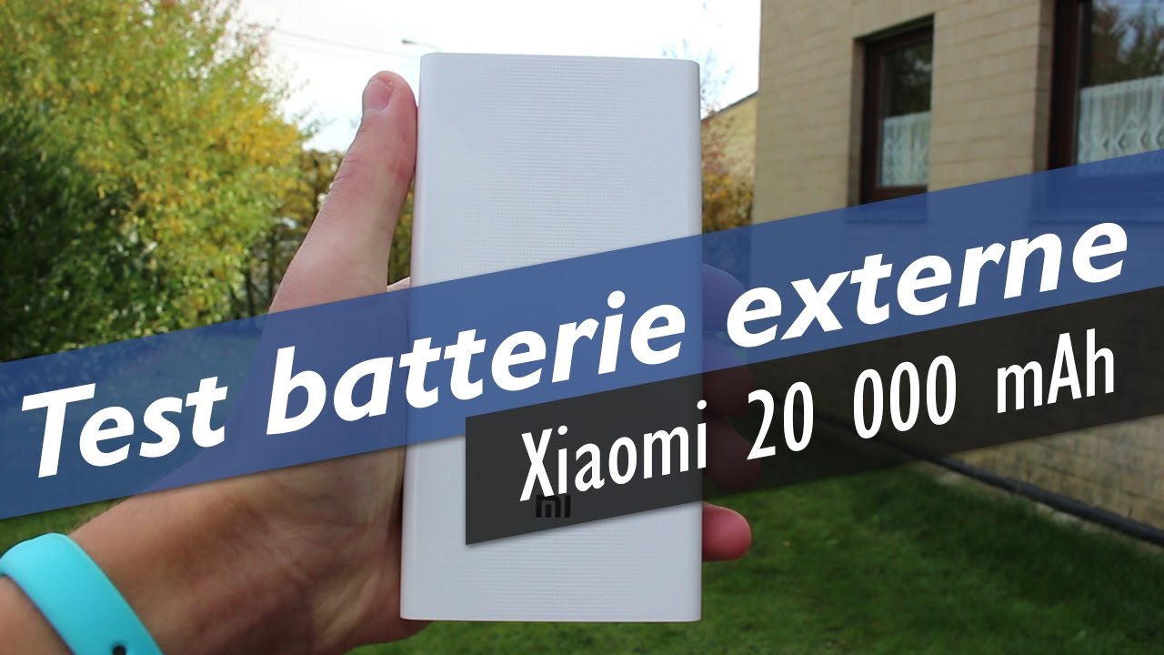 [Test] Batterie externe Xiaomi 20 000 mAh