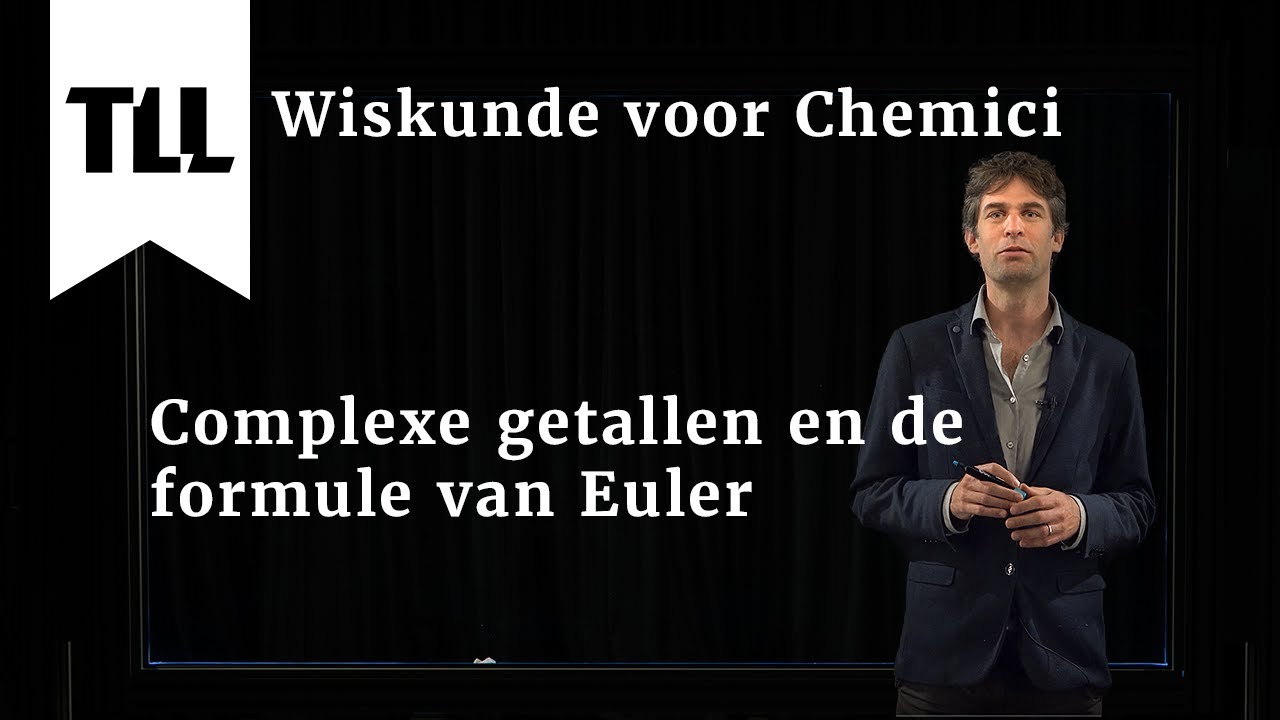 Complexe getallen en de formule van Euler - Wiskunde voor Chemici