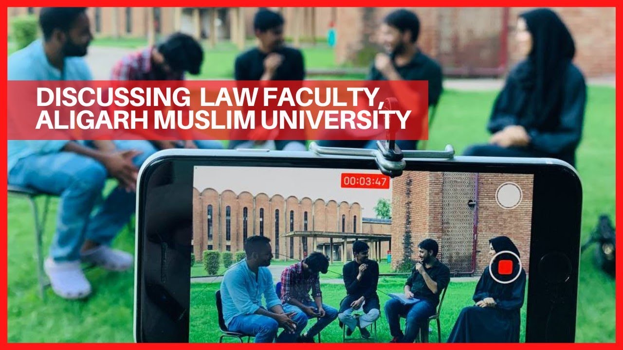 Law Faculty of Aligarh Muslim University: A Podcast With Students