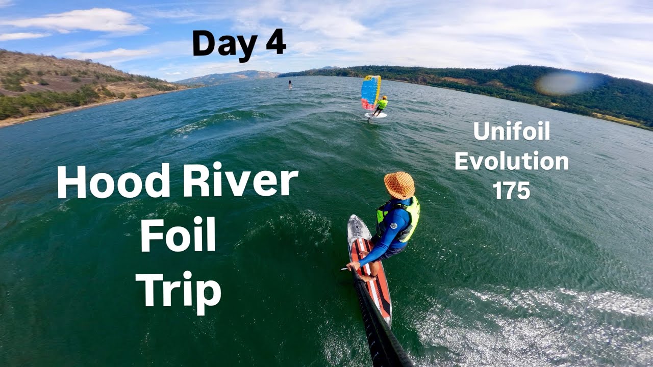 Hood River Foil Trip | Day 4 | Unifoil evolution 175 | 4K
