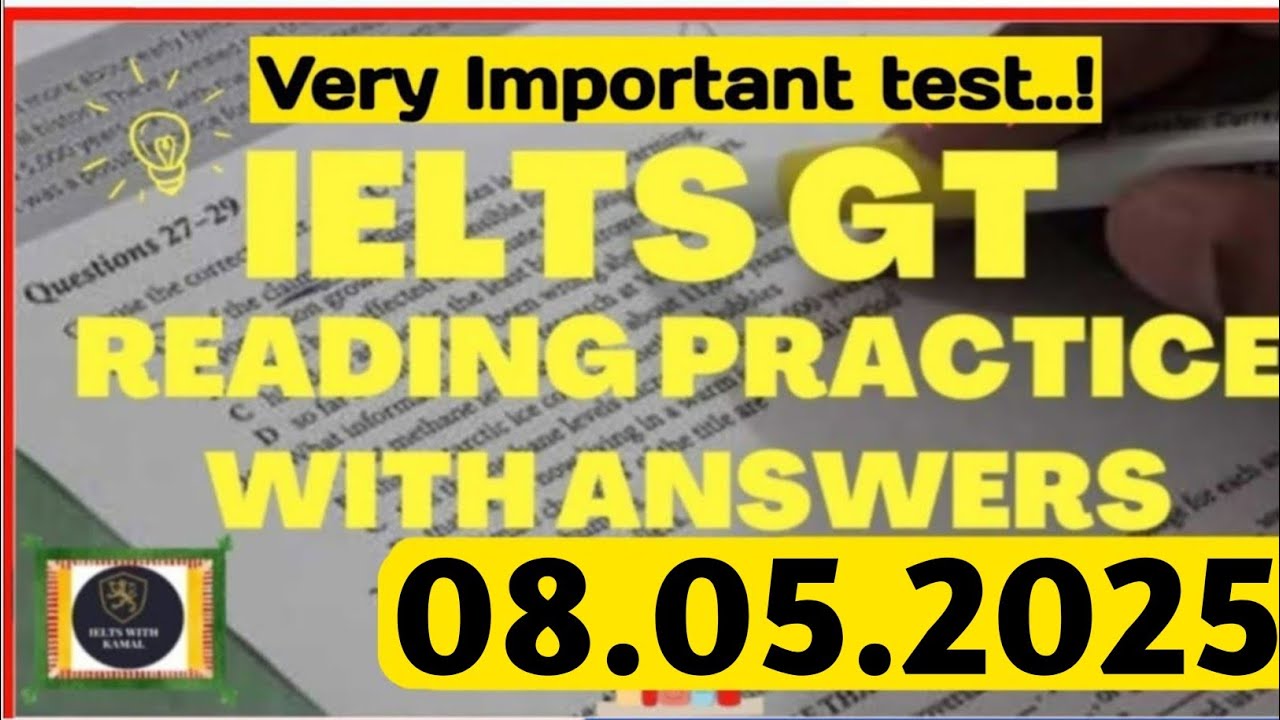 General Reading Practice Test 2025 | 08.05.2025 | IELTS General Reading Test 2025 With Answers