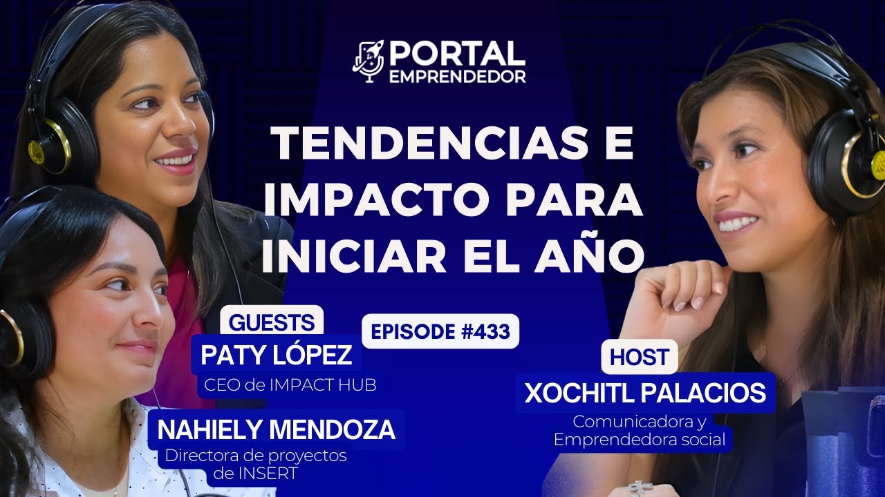 Emprender con Propósito en 2026 ft. Paty López y Nahiely Mendoza | Portal Emprendedor