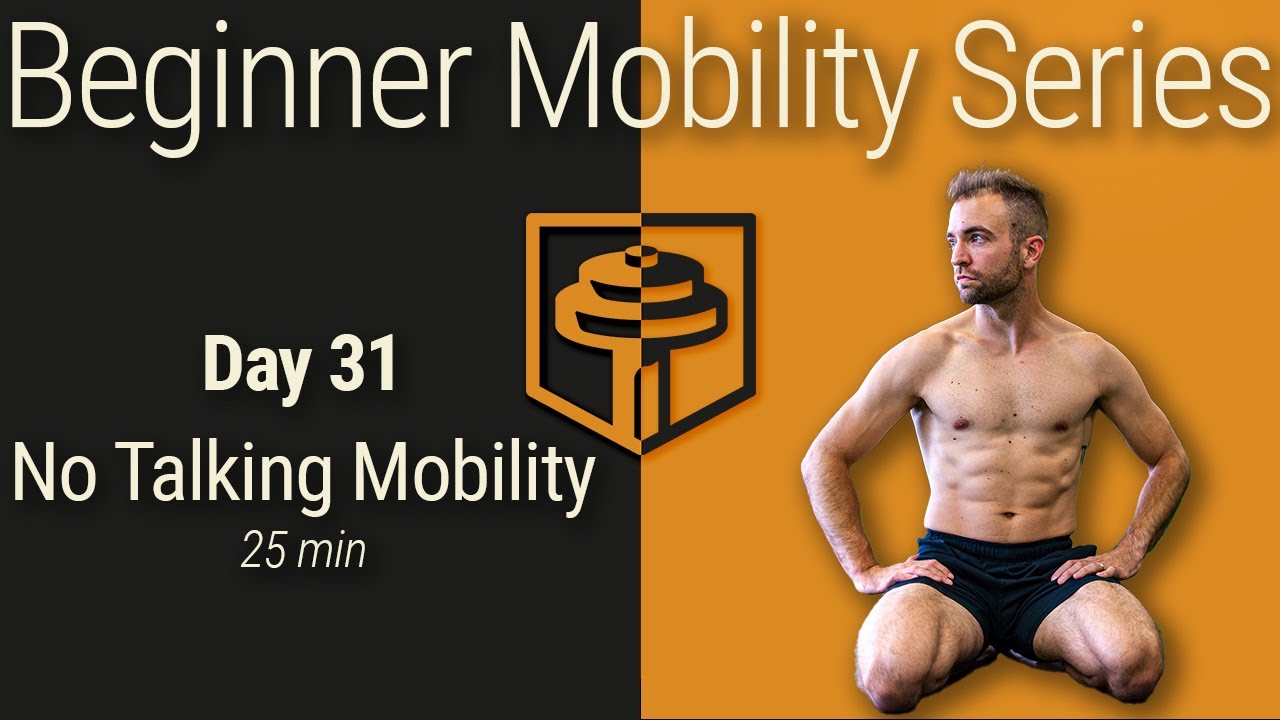 Day 31: No Talking Full Body Flow! | 25 Minutes | Beginner Mobility Series