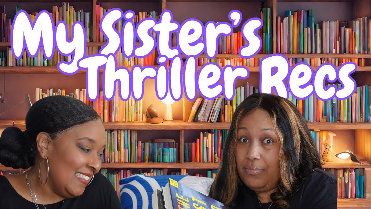 My Sister's Thriller Recommendations 📚🔥👏🏾