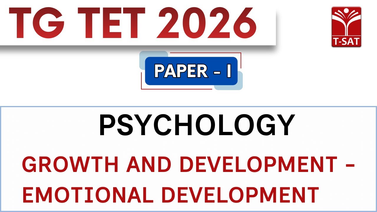 TG TET 2026 - PAPER-1 | Psychology: Growth and Development - Emotional Development | T-SAT