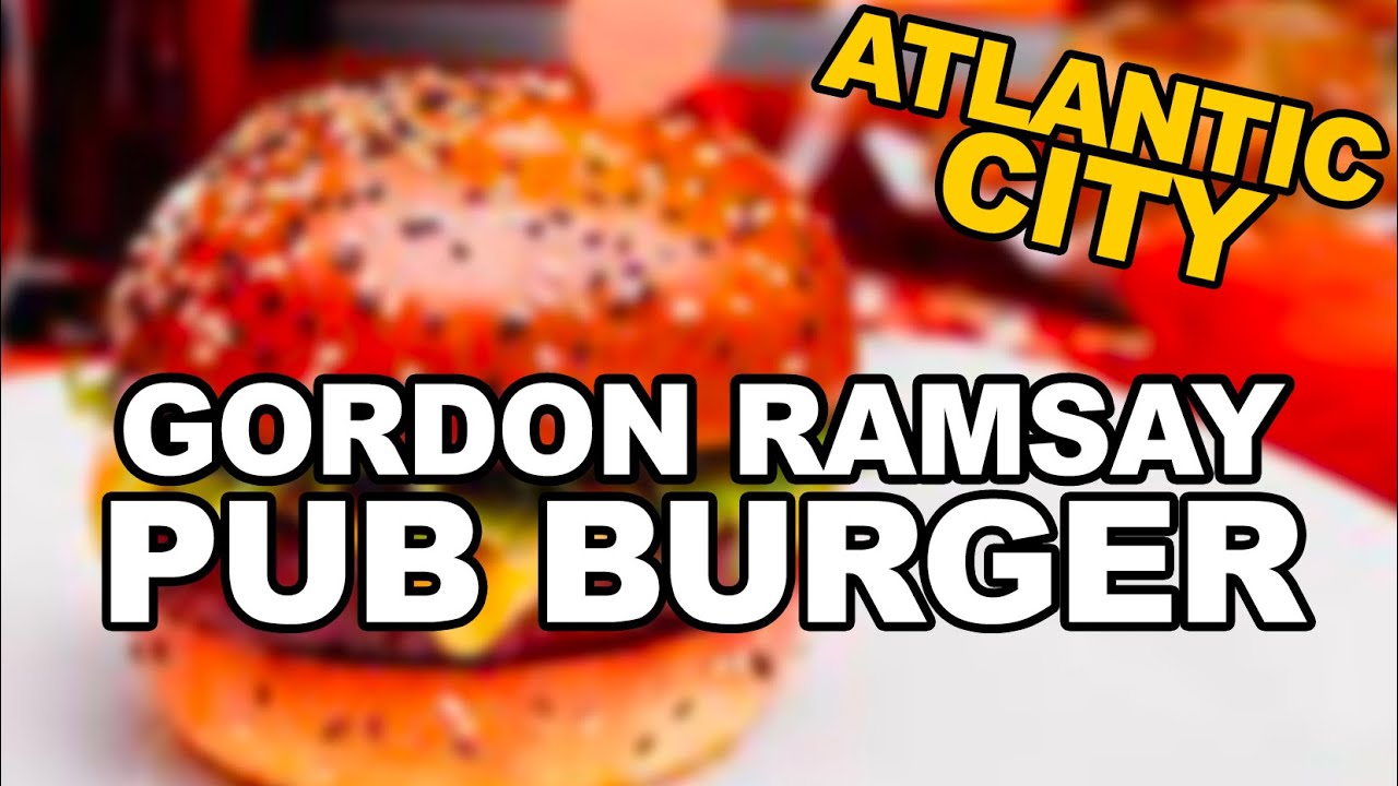 The PUB BURGER at Gordon Ramsay Pub, Caesars Atlantic City, New Jersey.