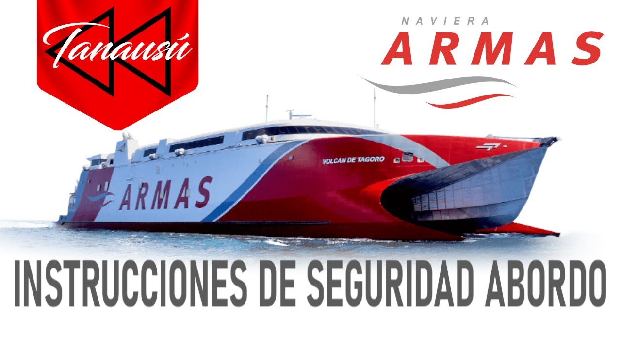 Naviera Armas| Instrucciones de Seguridad Abordo| Tanausú Rewind
