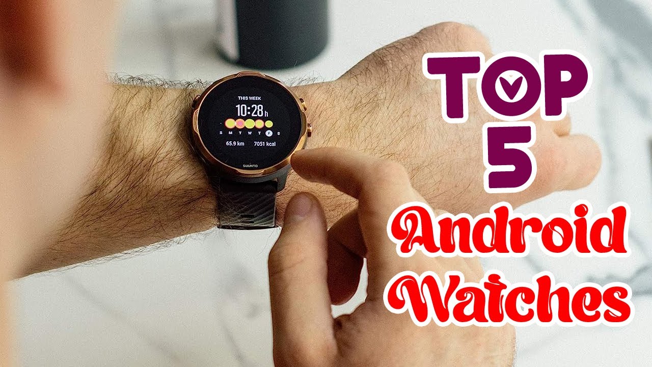 Best Android Watches [ 2023 ] - Android Watches