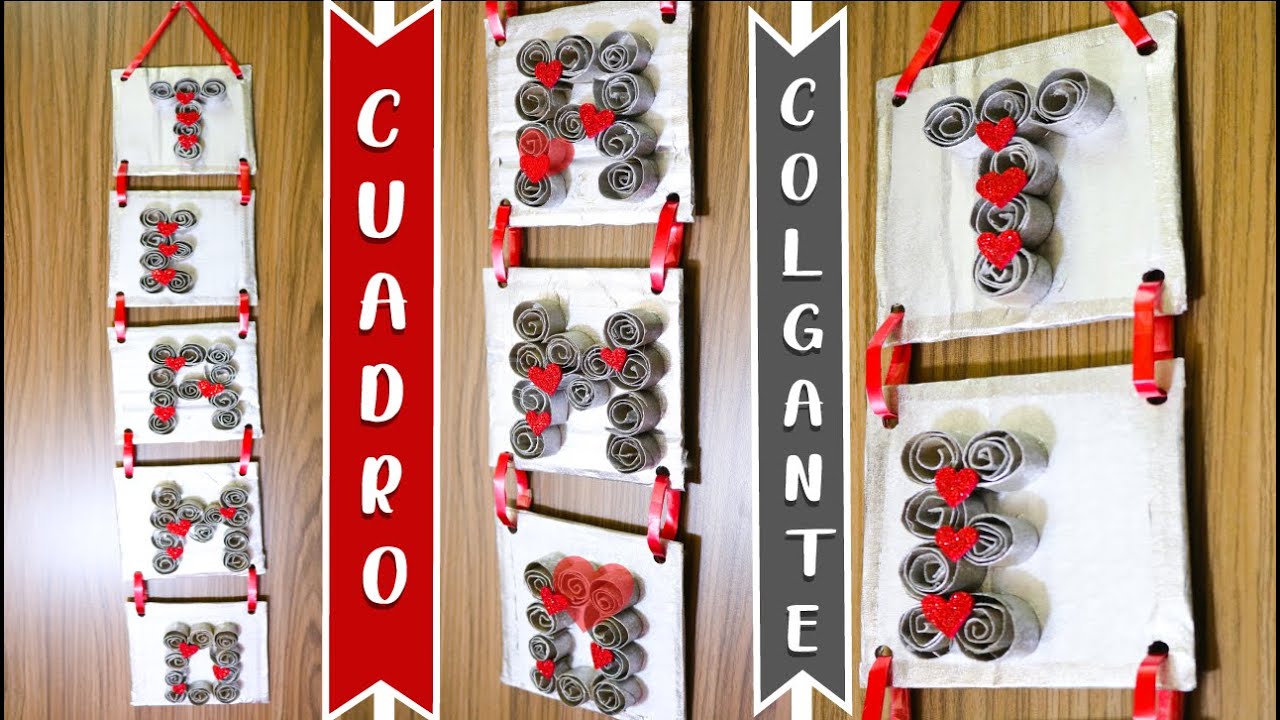 CUADRO COLGANTE DE LETRAS /REGALO PARA MI NOVIO/MANUALIDADES DE SAN VALENTIN CON RECICLAJE 💕