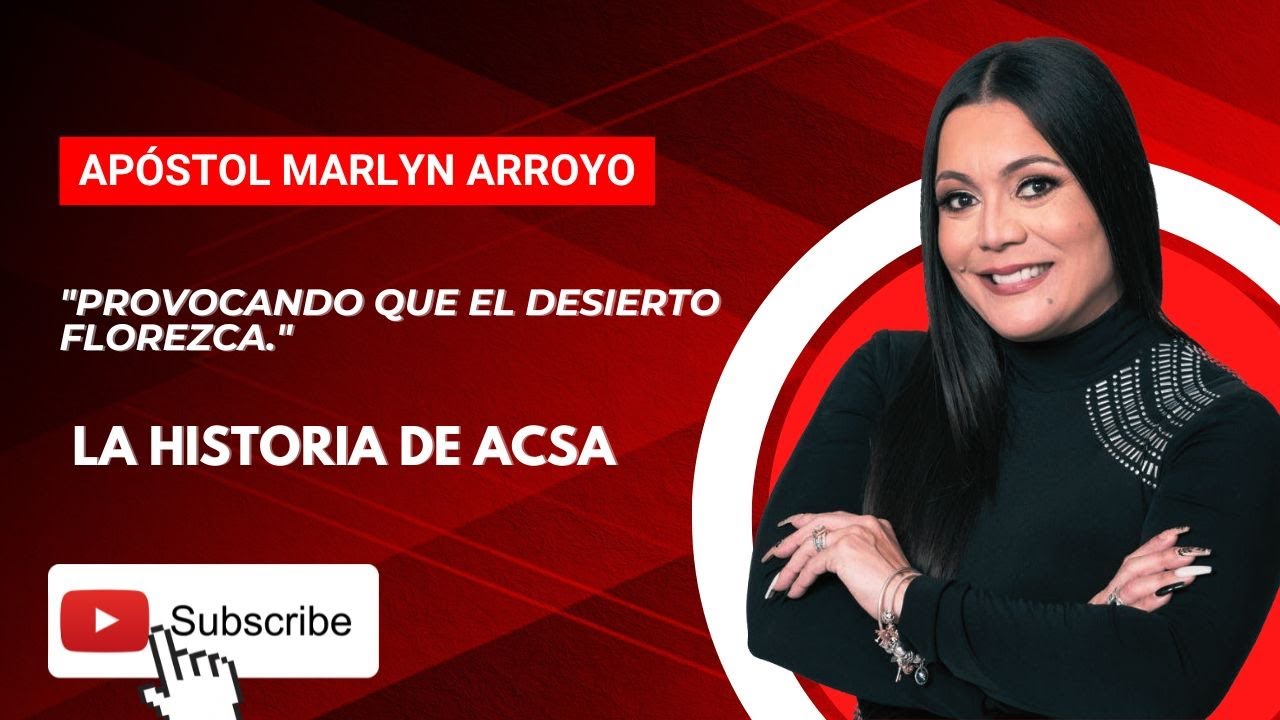 Apóstol Marlyn Arroyo - Provocando que el desierto florezca - La historia de Acsa