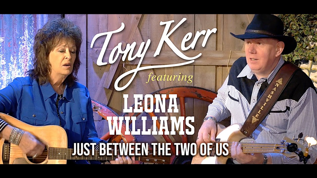 Tony Kerr &ndash; Just Between The Two Of Us (featuring Leona Williams)