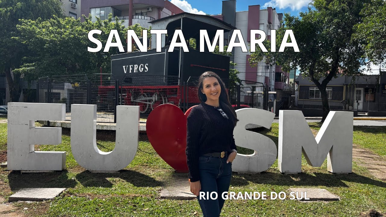 Santa Maria – O Coração do Rio Grande do Sul | Lazer, educação, saúde, gastronomia e muito mais.