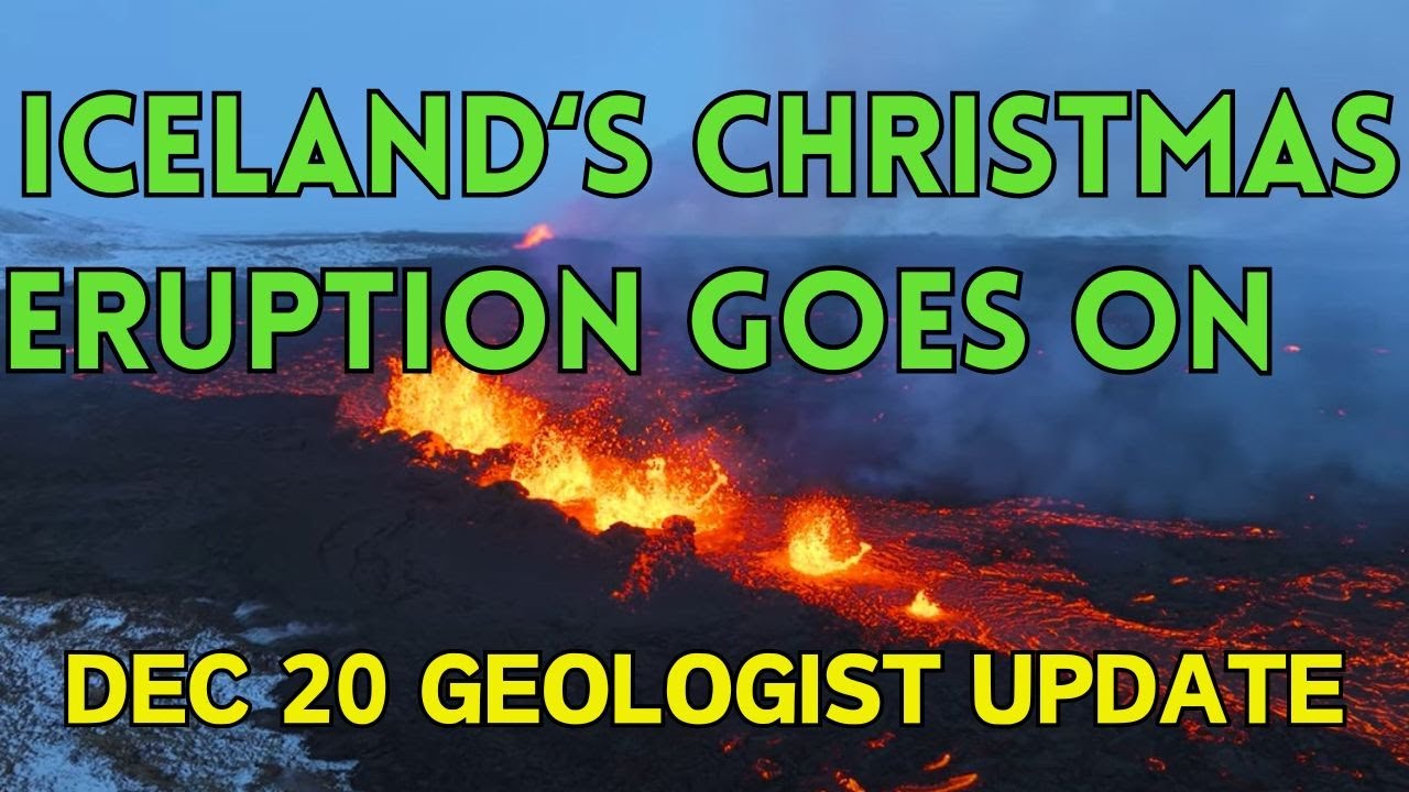 Iceland's Christmas Season Eruption Continues: Update from Geologist Shawn Willsey